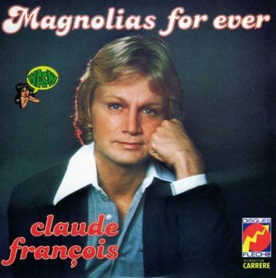 Claude François Magnolias for ever